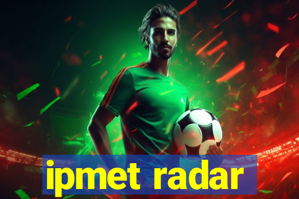 ipmet radar